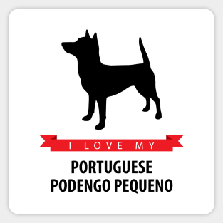 I Love My Portuguese Podengo Pequeno Sticker